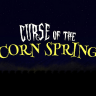 Curse of the Corn Spring